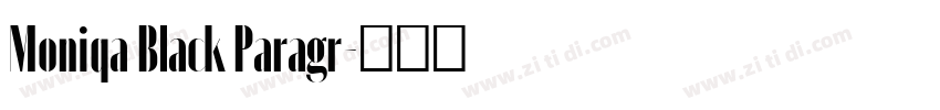 Moniqa Black Paragr字体转换 Moniqa Black Paragr字体转换
